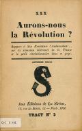 Aurons-nous la révolution ? : rapport à son Excellence l'Ambassadeur... sur la situation intérieure de la France et le péril révolutionnaire dans ce pays
