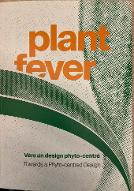Plant fever : vers un design phyto-centré. [exposition itinérante, Hornu, Centre d'innovation et de design au Grand-Hornu, 18 octobre 2020-7 mars 2021]