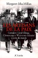 Les  artisans de la paix : comment Lloyd George, Clemenceau et Wilson ont redessiné la carte du monde
