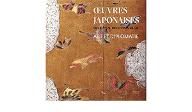 Oeuvres japonaises : du chateau de Fontainebleau. Art et diplomatie