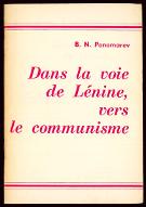 Dans la voie de Lénine, vers le communisme : rapport présenté le 22 avril 1974 à la séance solennelle consacrée au 104e anniversaire de la naissance de Lénine