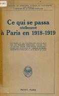 Ce qui se passa réellement à Paris en 1918-1919 : histoire de la Conférence de la paix par les délégués américains