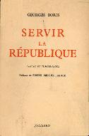 Servir la République : textes et témoignages