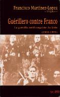 Guérillero contre Franco : la guérilla antifranquiste du Léon (1936-1951)