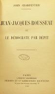 Jean-Jacques Rousseau ou La démocratie par dépit