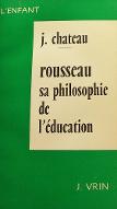 Jean-Jacques Rousseau : sa philosophie de l'éducation
