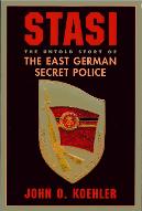 Stasi : the untold story of the East German Secret Police