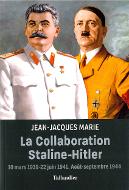 La  collaboration Staline-Hitler : 10 mars 1939-22 juin 1941, août-septembre 1944