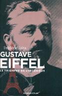 Gustave Eiffel : le triomphe de l'ingénieur