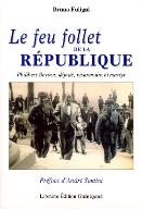 Le  feu follet de la République : Philibert Besson, député, visionnaire et martyr