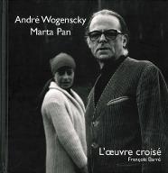 André Wogenscky, Marta Pan : l'oeuvre croisé