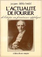 L'actualité de Fourier : de l'utopie au fouriérisme appliqué