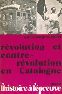 Révolution et contre-révolution en Catalogne : socialistes, communistes anarchistes et syndicalistes contre les collectivisations