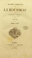 Oeuvres complètes de J. J. Rousseau : avec des éclaicissements et des notes historiques. Tome I, Discours