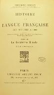 Histoire de la langue française : des origines à 1900. Tome II, Le seizième siècle