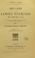 Histoire de la langue française : des origines à 1900. Tome IV.1, La langue classique (1660-1715)