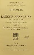 Histoire de la langue française : des origines à 1900. Tome V, Le français en France et hors de France au XVIIe siècle