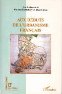 Aux débuts de l'urbanisme français : regards croisés de scientifiques et de professionnels. fin XIXe-début XXe siècle