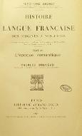 Histoire de la langue française : des origines à 1900. Tome XII, L'époque romantique
