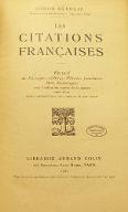 Les  citations françaises : recueil de passages célèbres, phrases familières, mots historiques avec l'indication exacte de la source