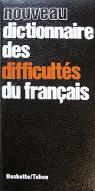 Nouveau dictionnaire des difficultés du français