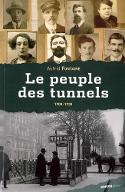 Le  peuple des tunnels, 1900-1930