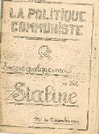 La  politique communiste : encore quelques mois ... a dit Staline