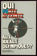 Qui porte atteinte aux idéaux olympiques ? : décision du CNO de l'URSS sur l'impossibilité pour les sportifs soviétiques de participer aux XXIIIes Jeux olympiques à Los Angeles (documents, faits, commentaires)