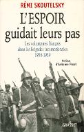 L'espoir guidait leurs pas : les volontaires français dans les brigades internationales, 1936-1939