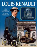 Louis Renault : inventeur de génie et artisan de la victoire. 1, 1877-1918
