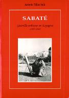 Sabaté : guérilla urbaine en Espagne (1945-1960)
