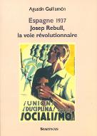 Josep Rebull, la voie révolutionnaire : critique d'Andreu Nin et de la direction du POUM, 1937-1939