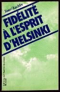 Fidélité à l'esprit d'Helsinki : pour le 10e anniversaire de la conférence européenne