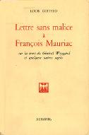 Lettre sans malice à François Mauriac : sur la mort du Général Weygand et quelques autres sujets