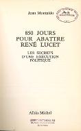 850 jours pour abattre René Lucet : les secrets d'une exécution politique