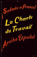 La  Charte du Travail : Saludo a Franco ! Arriba España