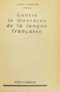 Contre le massacre de la langue française