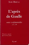 L'après-De Gaulle : notes confidentielles, 1969-1989