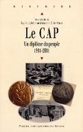Le  CAP : un diplôme du peuple (1911-2011)