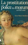 La  prostitution et la police des mœurs au XVIIIe siècle