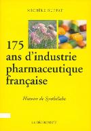 175 ans d'industrie pharmaceutique française : histoire de Synthélabo