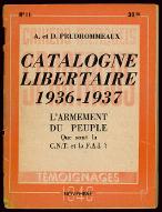 Catalogne libertaire 1936-1937 : L'armement du peuple : Que sont la CNT et la FAI ?