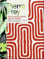 Pierre Frey : Tissus, papiers peints, tapis et mobilier. une histoire familiale de passion et de créativité