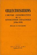 Collectivisations : l'oeuvre constructive de la révolution espagnole (1936-1939) : recueil de documents
