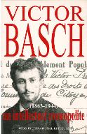 Victor Basch, 1863-1944 : un intellectuel cosmopolite