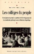 Les  collèges du peuple : l'enseignement primaire supérieur et le développement de la scolarisation prolongée sous la Troisième République