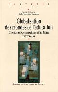 Globalisation des mondes de l'éducation : circulations, connexions, réfractions (XIXe et XXe siècles)
