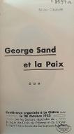 George Sand et la Paix : conférence organisée à La Châtre (Indre) le 28 octobre 1933 par les sections régionales de la Ligue des droits de l'homme et du citoyen et la Ligue internationale des combattants de la paix