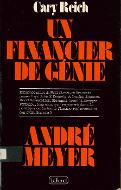 Un financier de génie, André Meyer