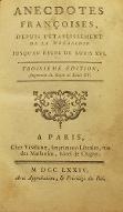 Anecdotes françoises, depuis l'établissement de la monarchie jusqu'au règne de Louis XVI